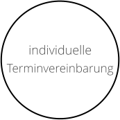 individuelle  Terminvereinbarung